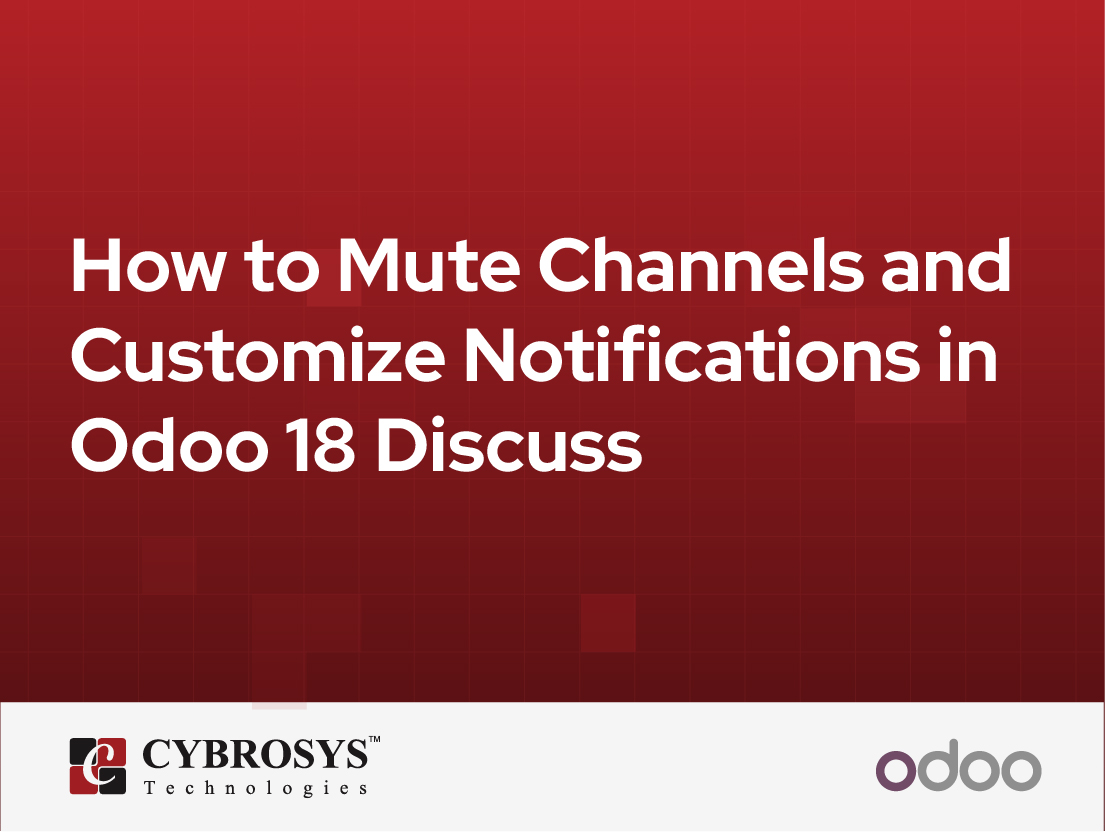  How to Mute Channels and Customize Notifications in Odoo 18 Discuss