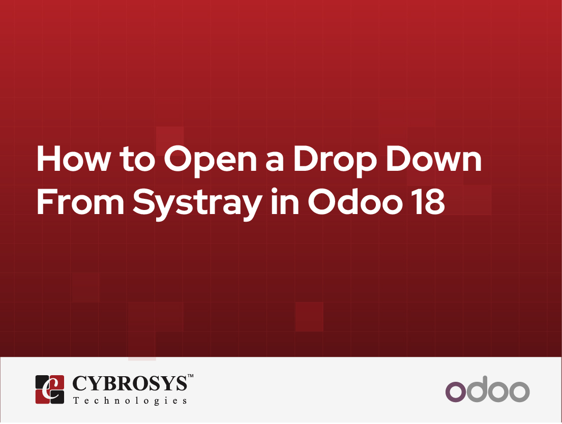  How to Open a Drop Down From Systray in Odoo 18