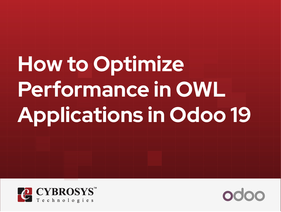  How to Optimize Performance in OWL Applications in Odoo 19
