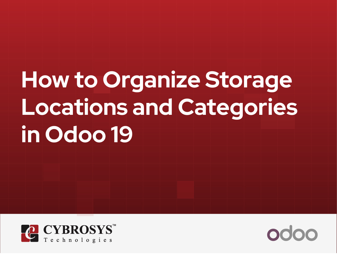  How to Organize Storage Locations and Categories in Odoo 19