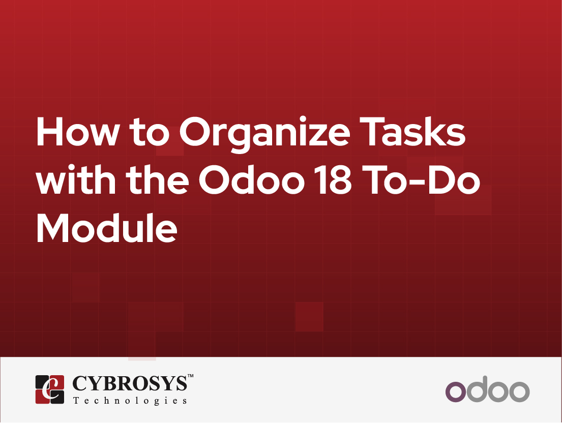  How to Organize Tasks with the Odoo 18 To-Do Module