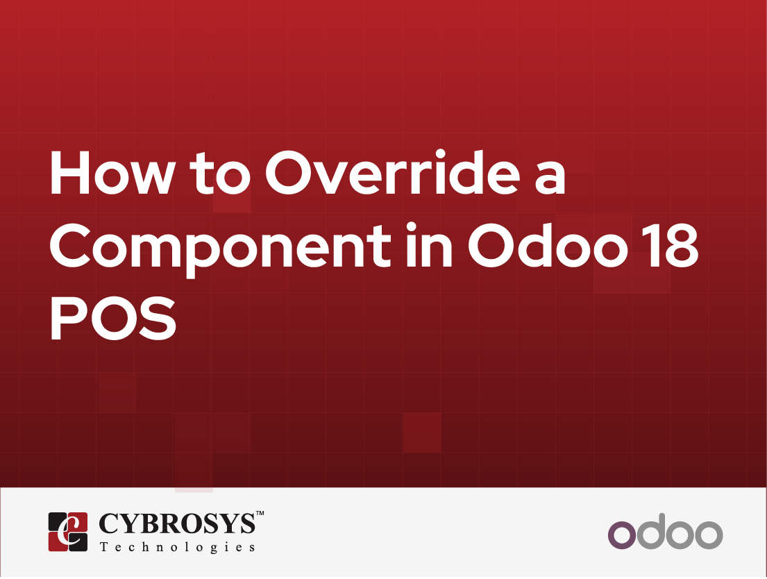  How to Override a Component in Odoo 18 POS