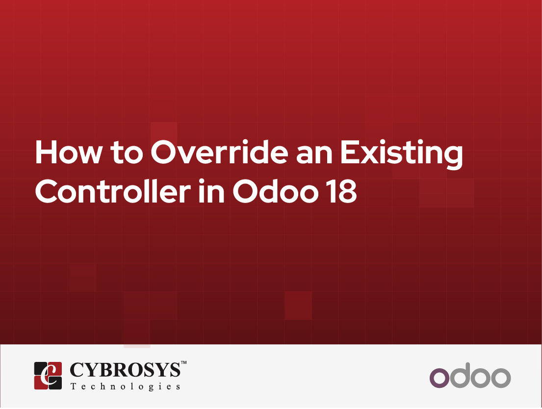  How to Override an Existing Controller in Odoo 18