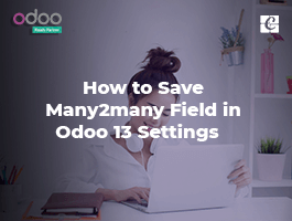  How to Save Many2many Field in Odoo 13 Settings