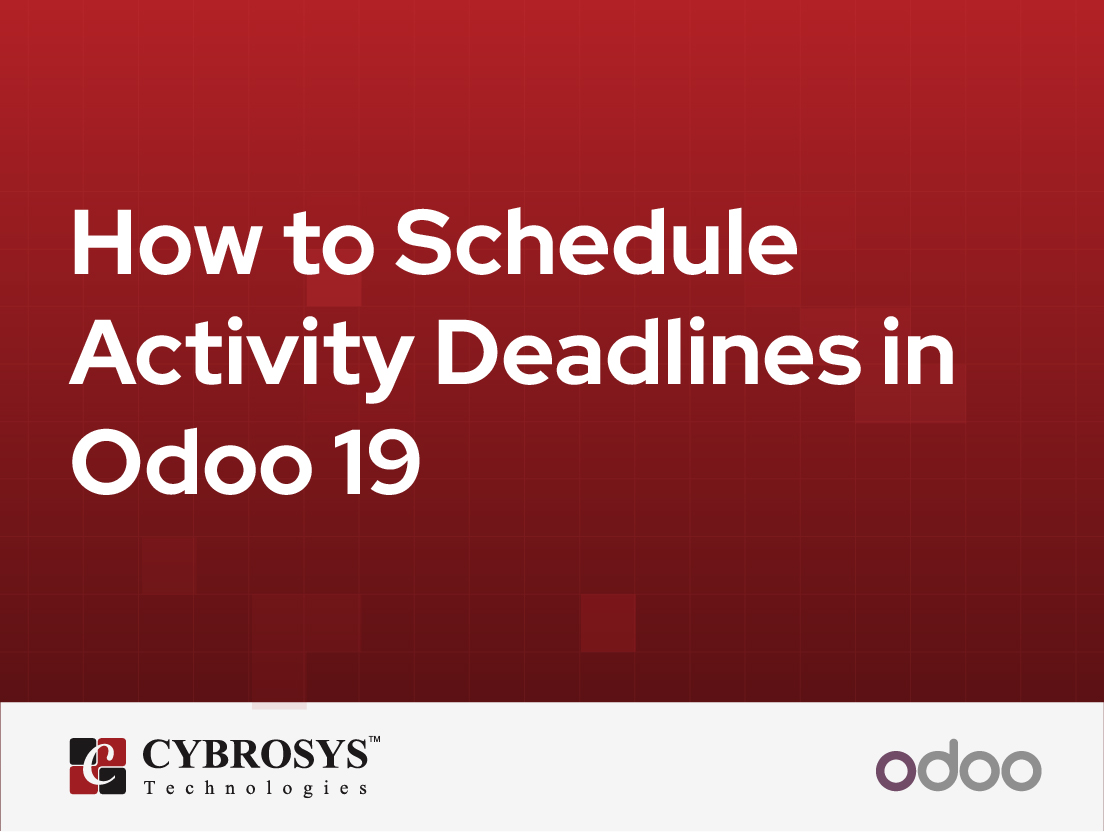  How to Schedule Activity Deadlines in Odoo 19