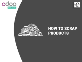  How to Scrap Products