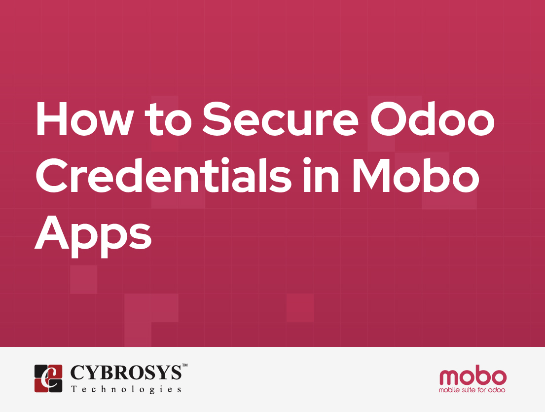  How to Secure Odoo Credentials in Mobo Apps