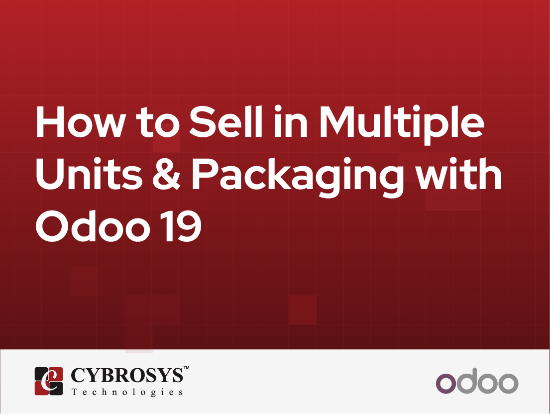  How to Sell in Multiple Units & Packaging with Odoo 19