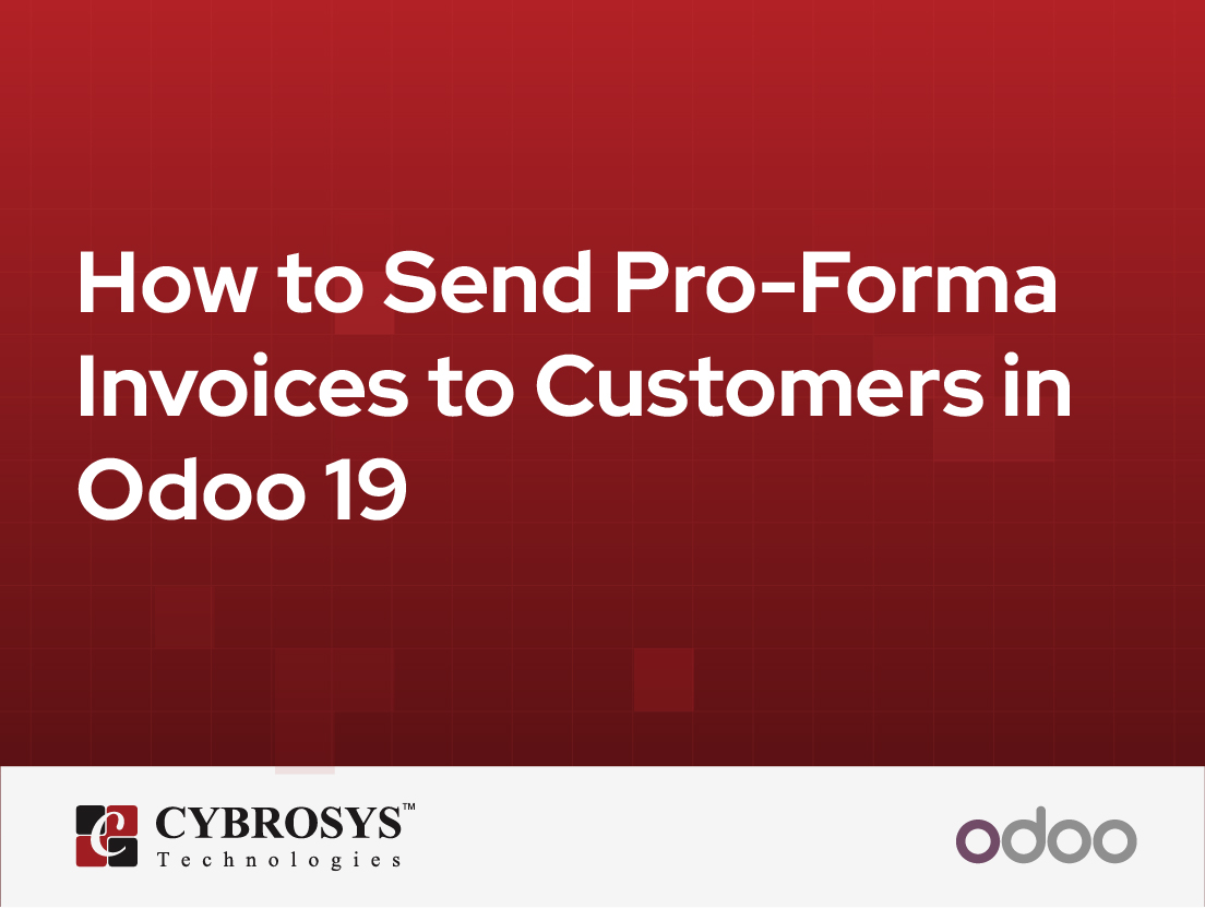  How to Send Pro-Forma Invoices to Customers in Odoo 19