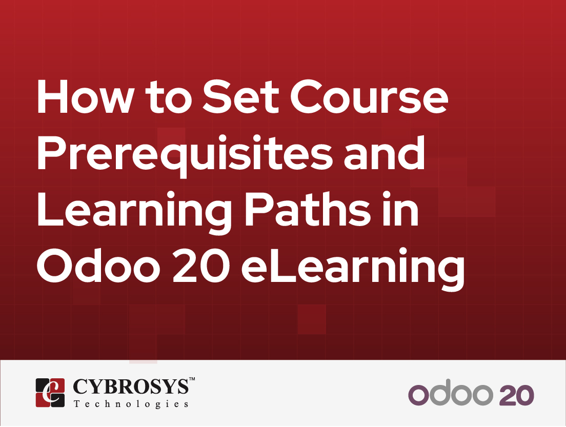  How to Set Course Prerequisites and Learning Paths in Odoo 20 eLearning