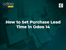  How to Set Purchase Lead Time in Odoo 14