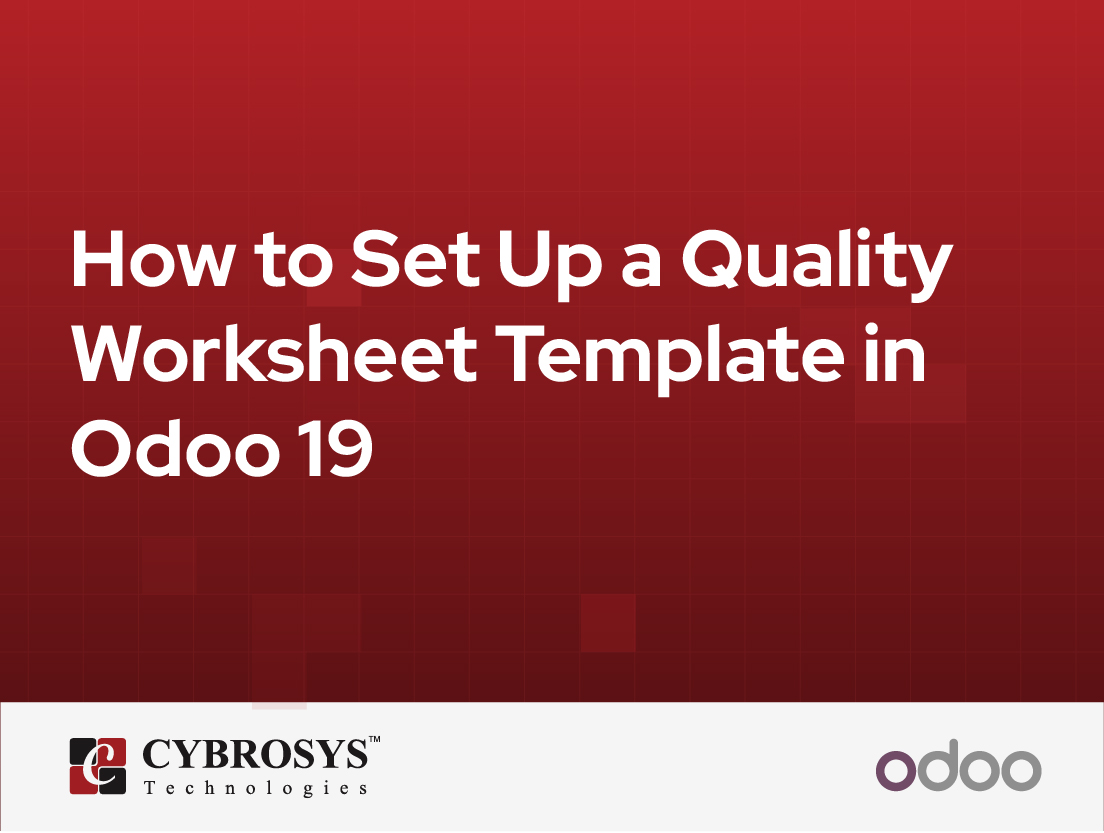  How to Set Up a Quality Worksheet Template in Odoo 19