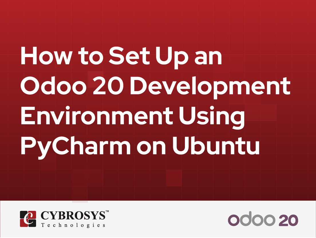  How to Set Up an Odoo 20 Development Environment Using PyCharm on Ubuntu