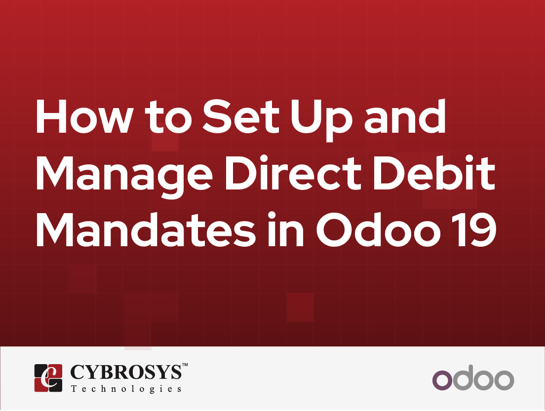  How to Set Up and Manage Direct Debit Mandates in Odoo 19