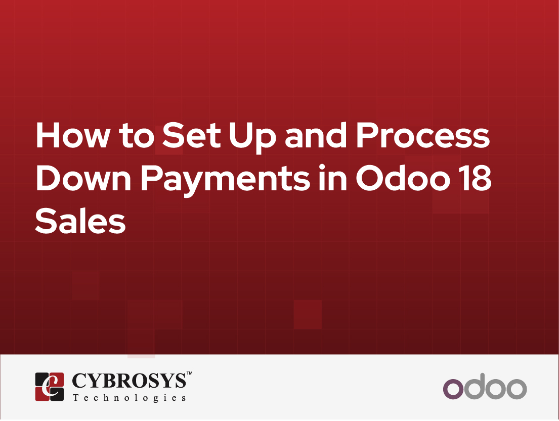  How to Set Up and Process Down Payments in Odoo 18 Sales