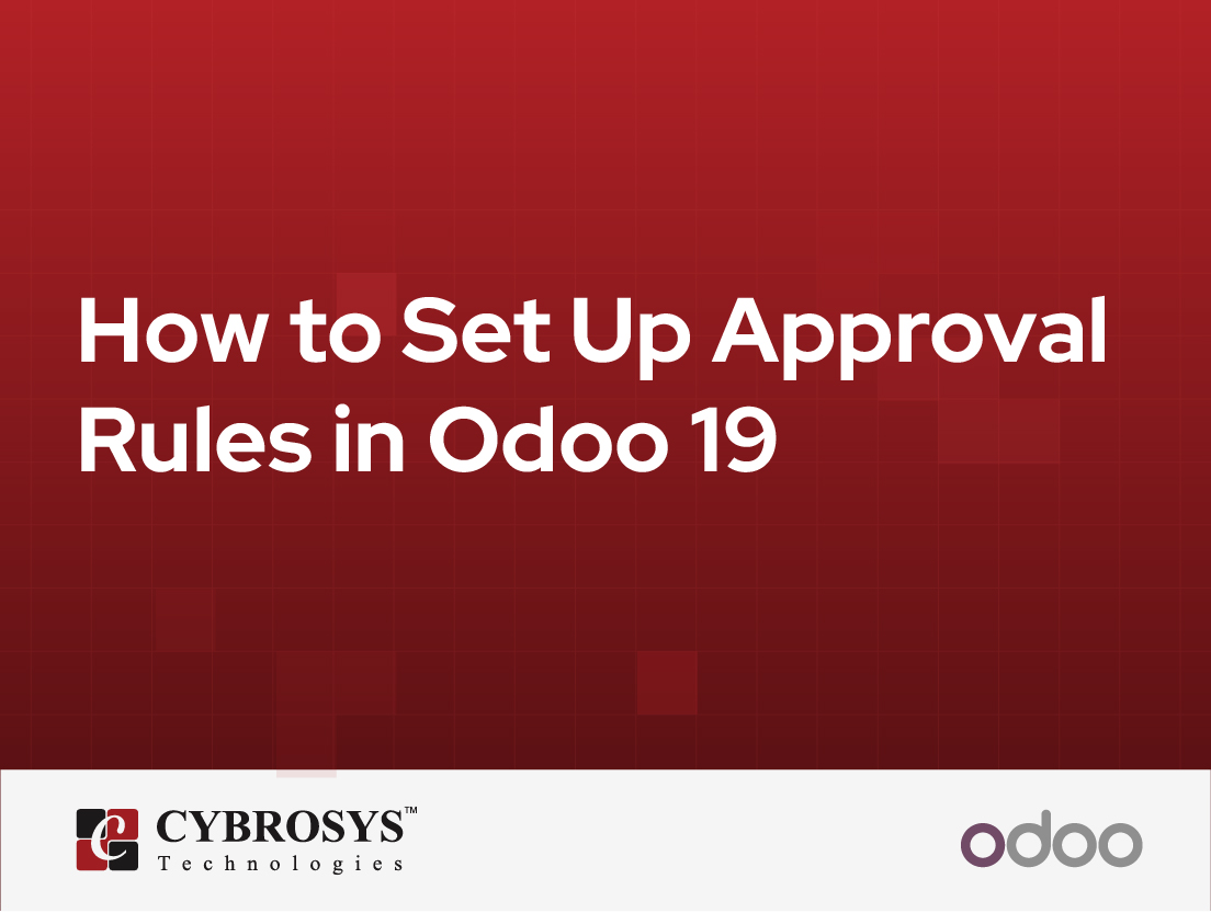  How to Set Up Approval Rules in Odoo 19