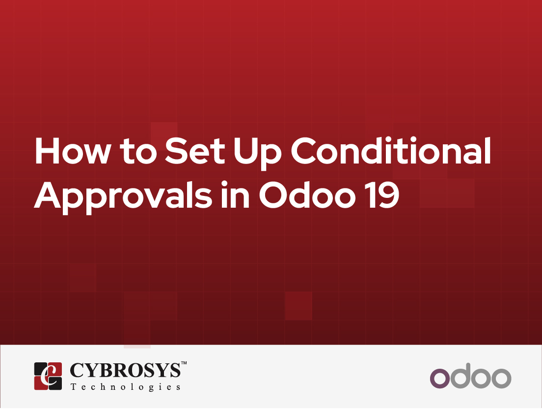  How to Set Up Conditional Approvals in Odoo 19
