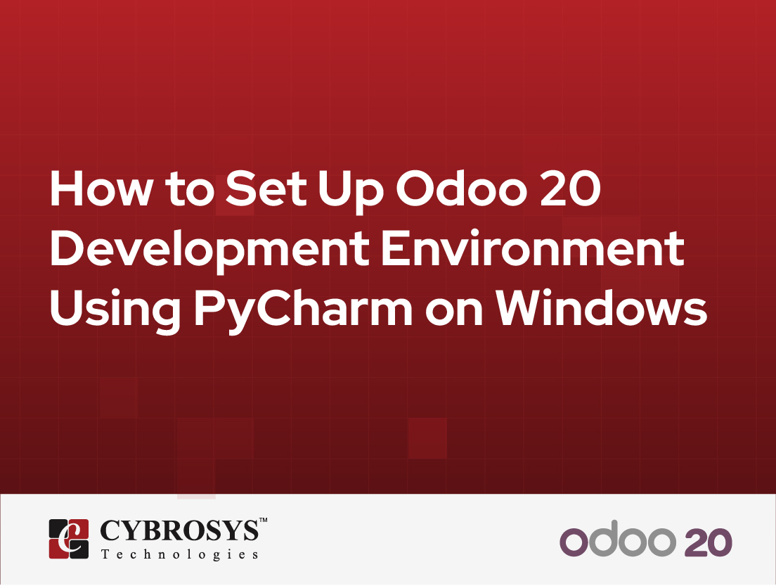  How to Set Up Odoo 20 Development Environment Using PyCharm on Windows
