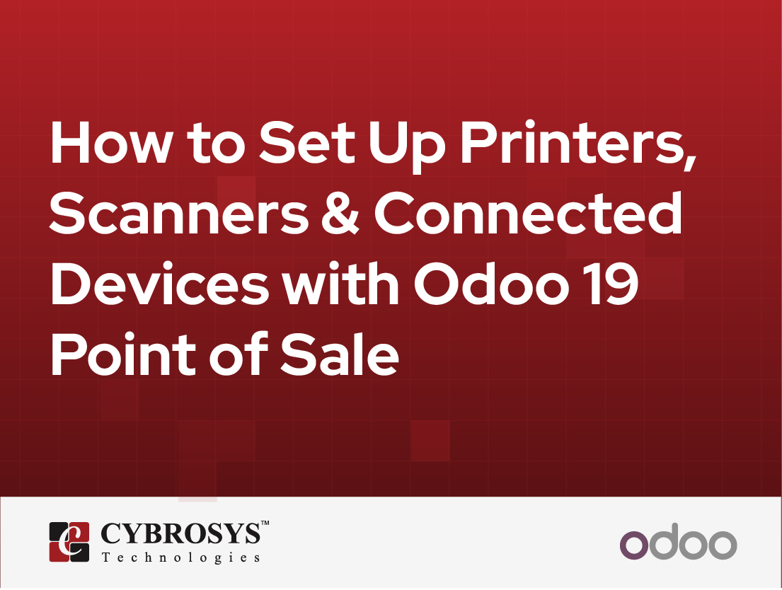  How to Set Up Printers, Scanners & Connected Devices with Odoo 19 Point of Sale