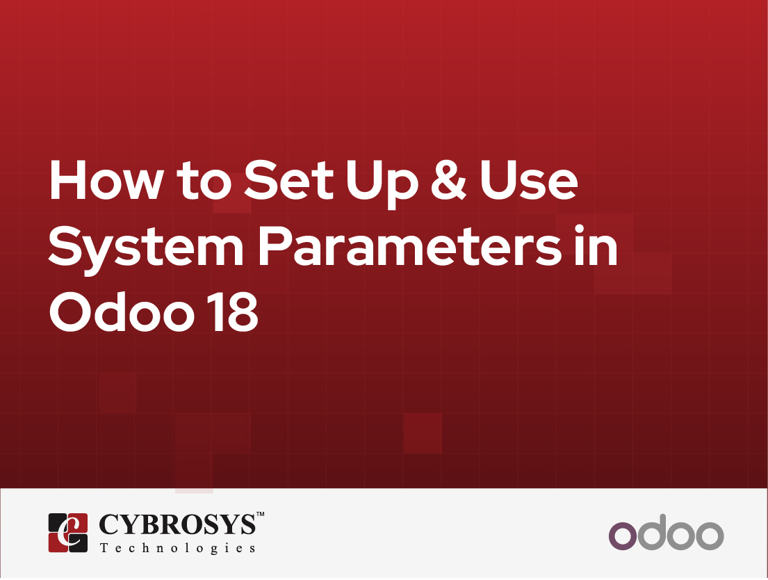  How to Set Up & Use System Parameters in Odoo 18