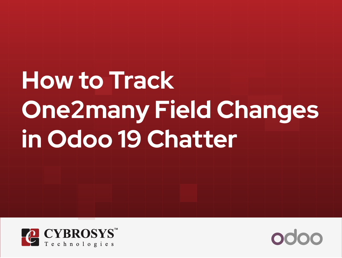  How to Track One2many Field Changes in Odoo 19 Chatter