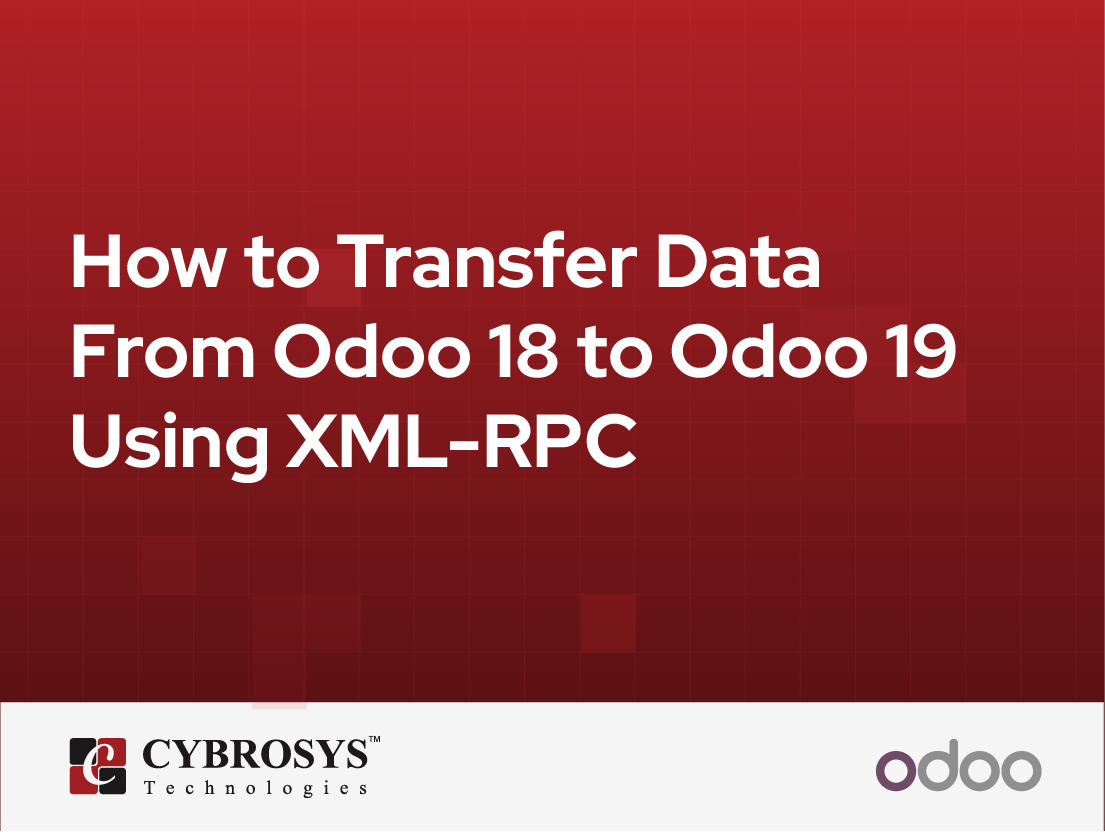  How to Transfer Data From Odoo 18 to Odoo 19 Using XML-RPC