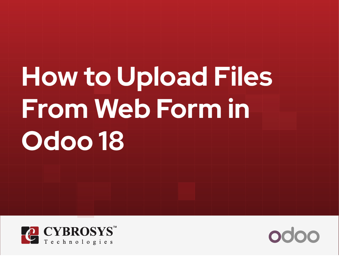  How to Upload Files From Web Form in Odoo 18