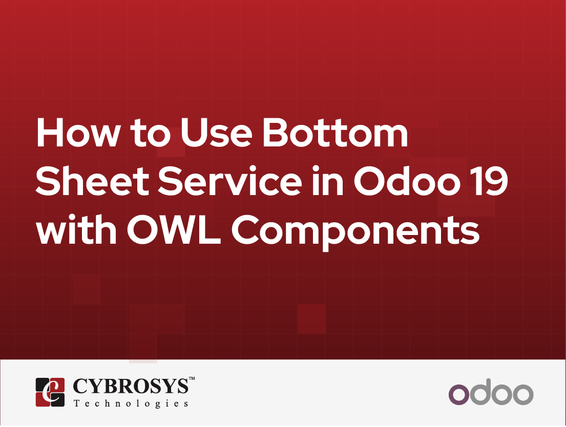  How to Use Bottom Sheet Service in Odoo 19 with OWL Components