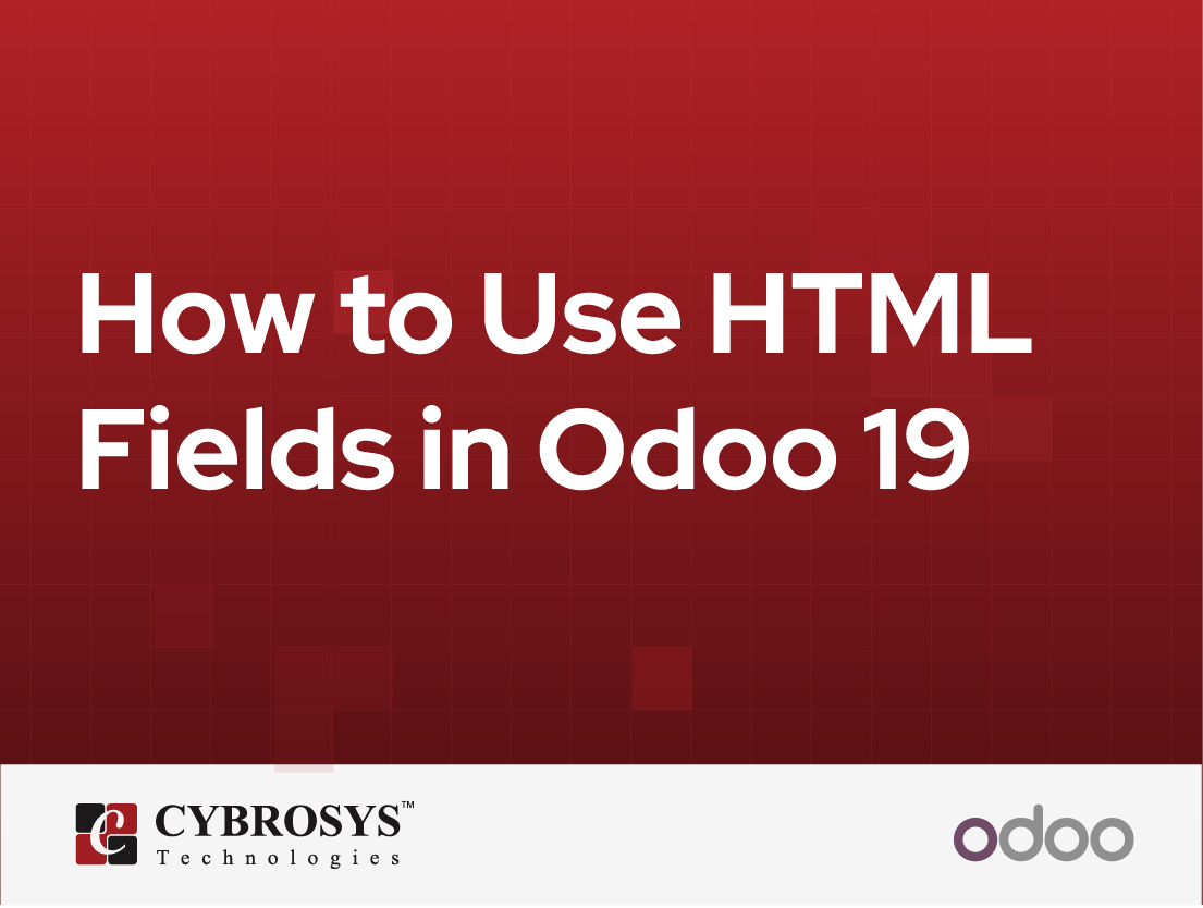  How to Use HTML Fields in Odoo 19
