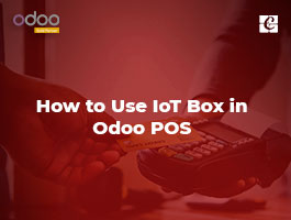  How to Use IoT Box in Odoo POS