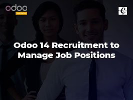  How to Use Odoo 14 Recruitment to Manage Job Positions