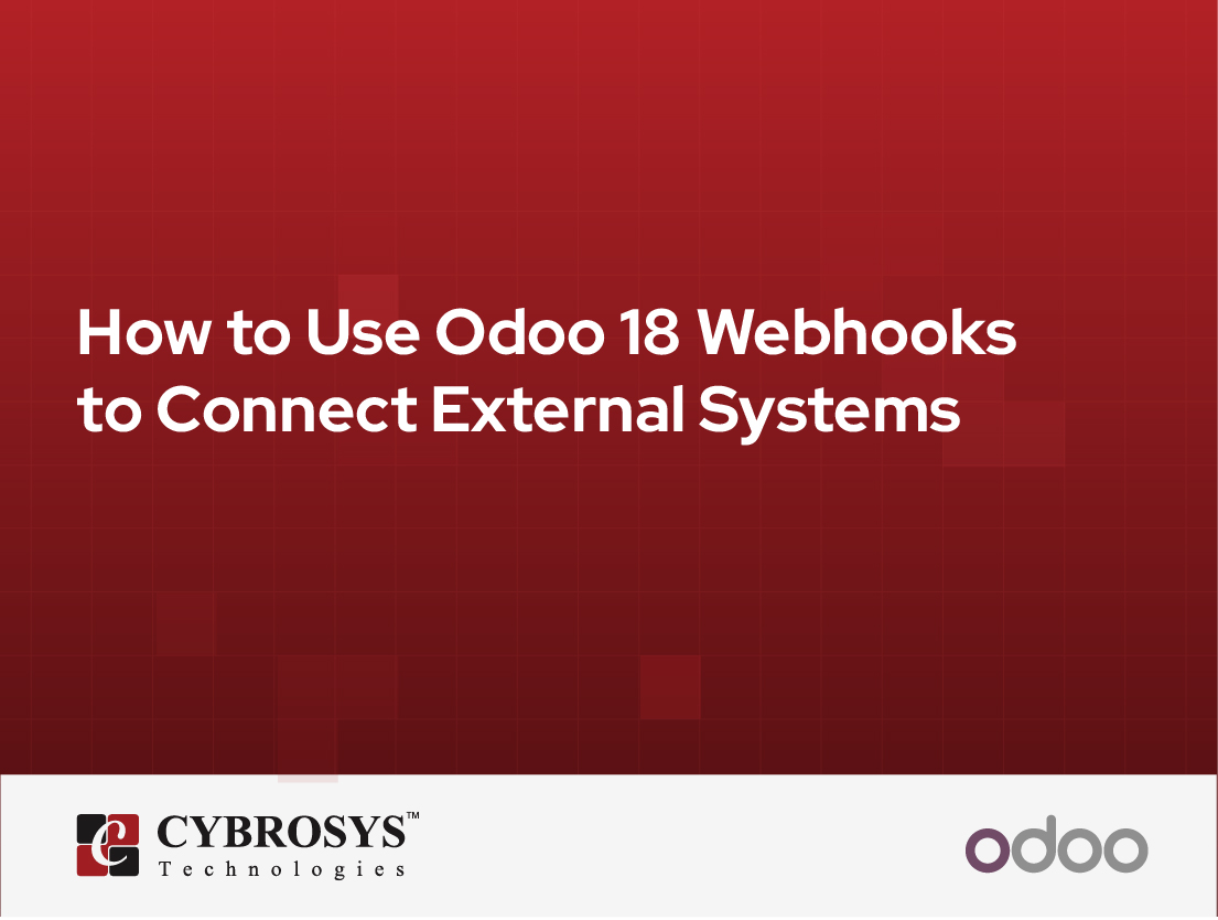  How to Use Odoo 18 Webhooks to Connect External Systems