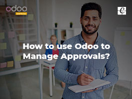  How to use Odoo to Manage Approvals?