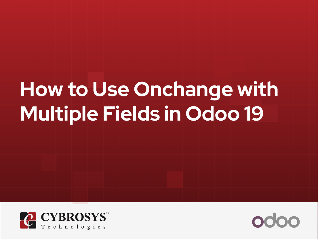 How to Use Onchange with Multiple Fields in Odoo 19