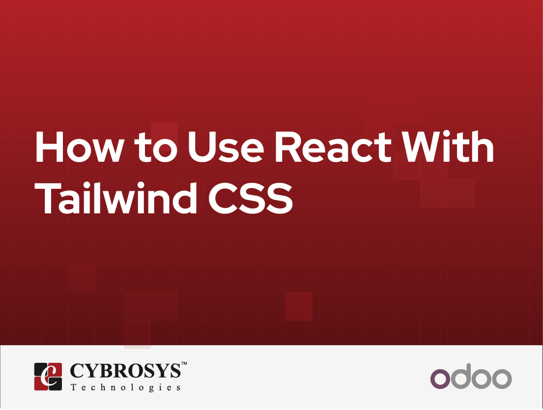  How to Use React With Tailwind CSS