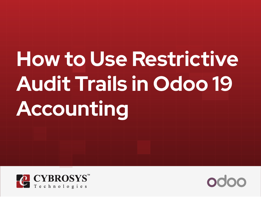  How to Use Restrictive Audit Trails in Odoo 19 Accounting