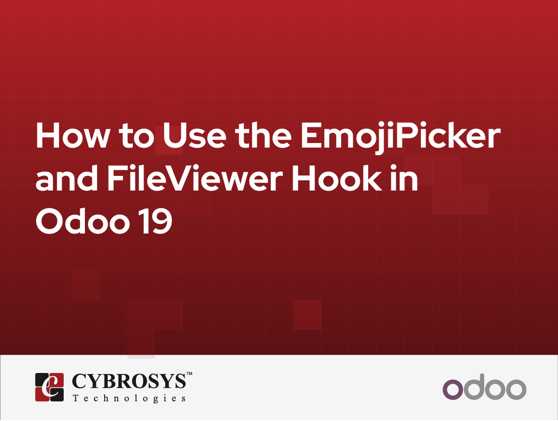  How to Use the EmojiPicker and FileViewer Hook in Odoo 19