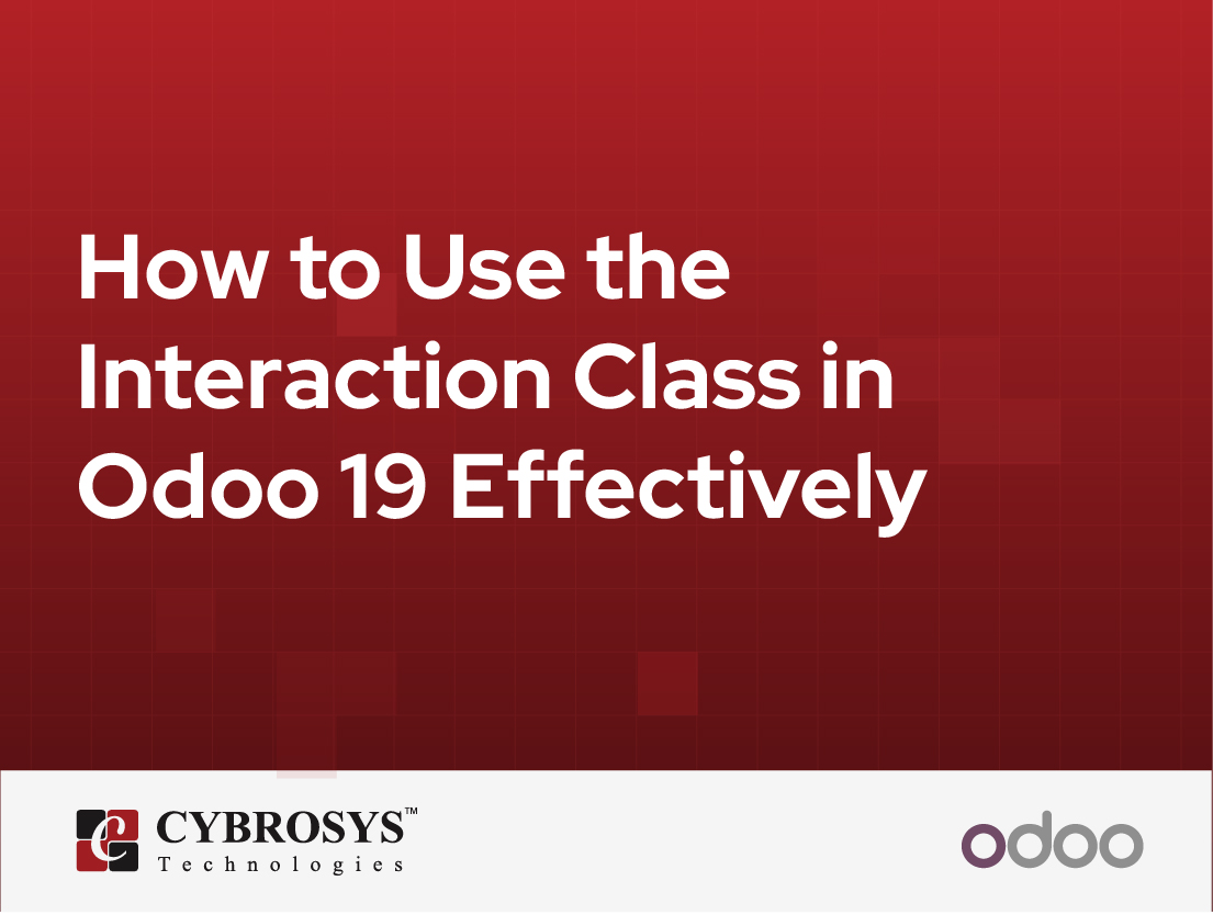  How to Use the Interaction Class in Odoo 19 Effectively