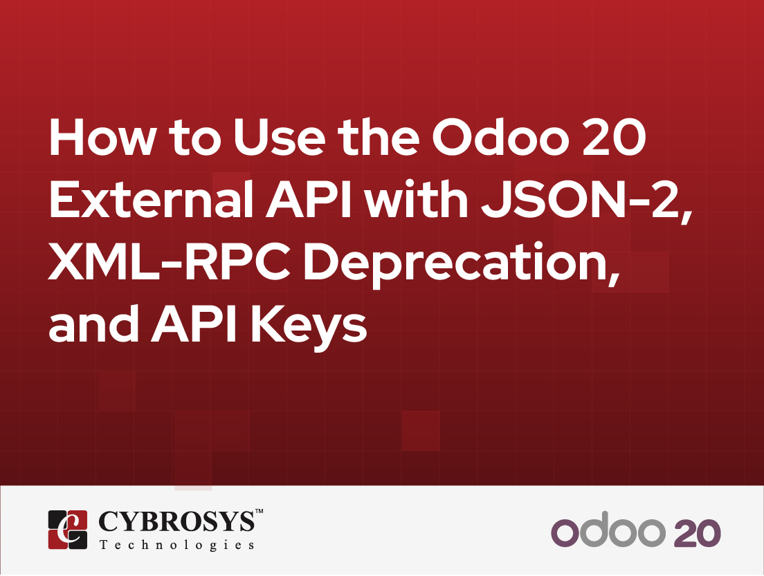  How to Use the Odoo 20 External API with JSON-2, XML-RPC Deprecation, and API Keys