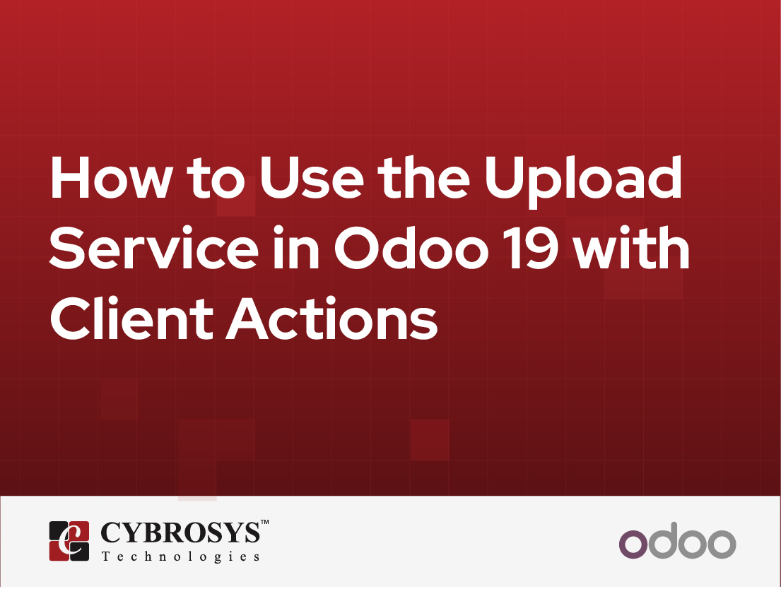 How to Use the Upload Service in Odoo 19 with Client Actions