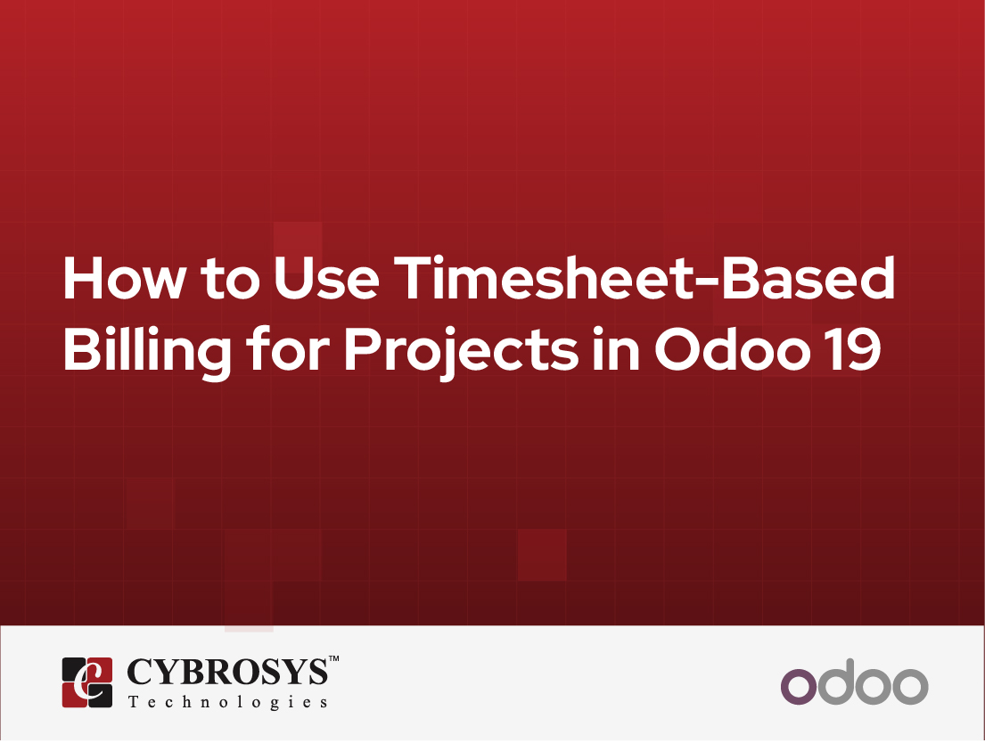 How to Use Timesheet-Based Billing for Projects in Odoo 19