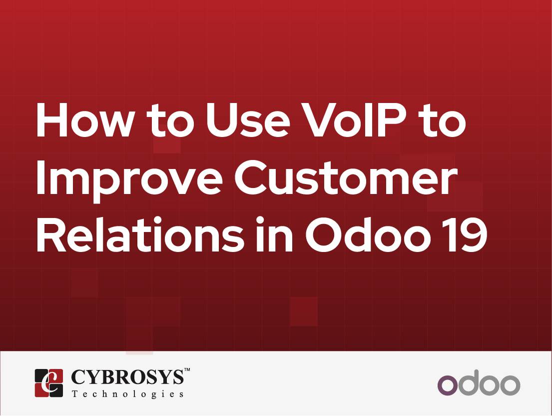  How to Use VoIP to Improve Customer Relations in Odoo 19