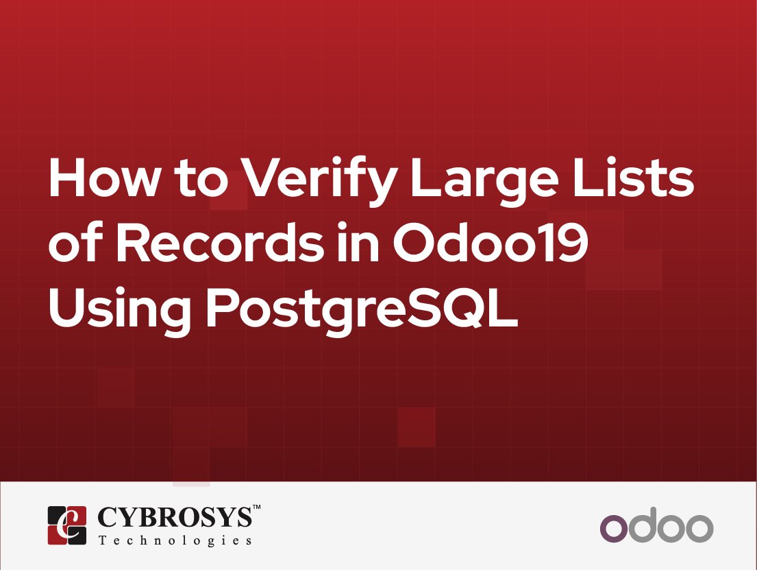 How to Verify Large Lists of Records in Odoo19 Using PostgreSQL