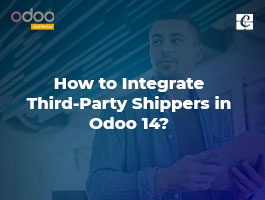  How to Integrate Third-Party Shippers in Odoo 14?