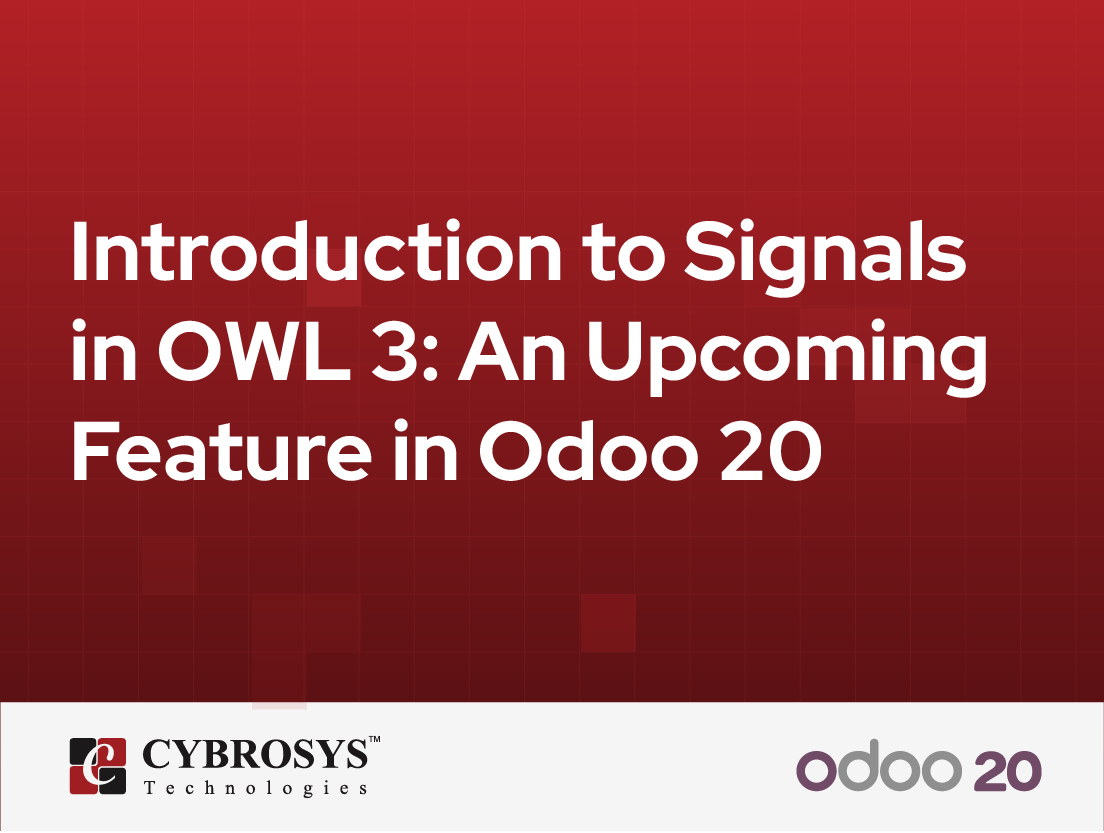  Introduction to Signals in OWL 3: An Upcoming Feature in Odoo 20