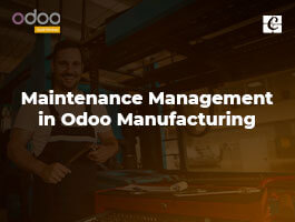  Maintenance Management in Odoo Manufacturing