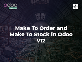  Make to Order and Make to Stock in Odoo V12
