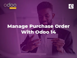  How to Manage Purchase Order With Odoo 14