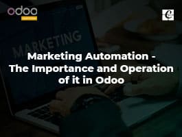  Marketing Automation - The Importance and Operation of it in Odoo