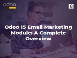  Odoo 15 Email Marketing Module: A Complete Overview